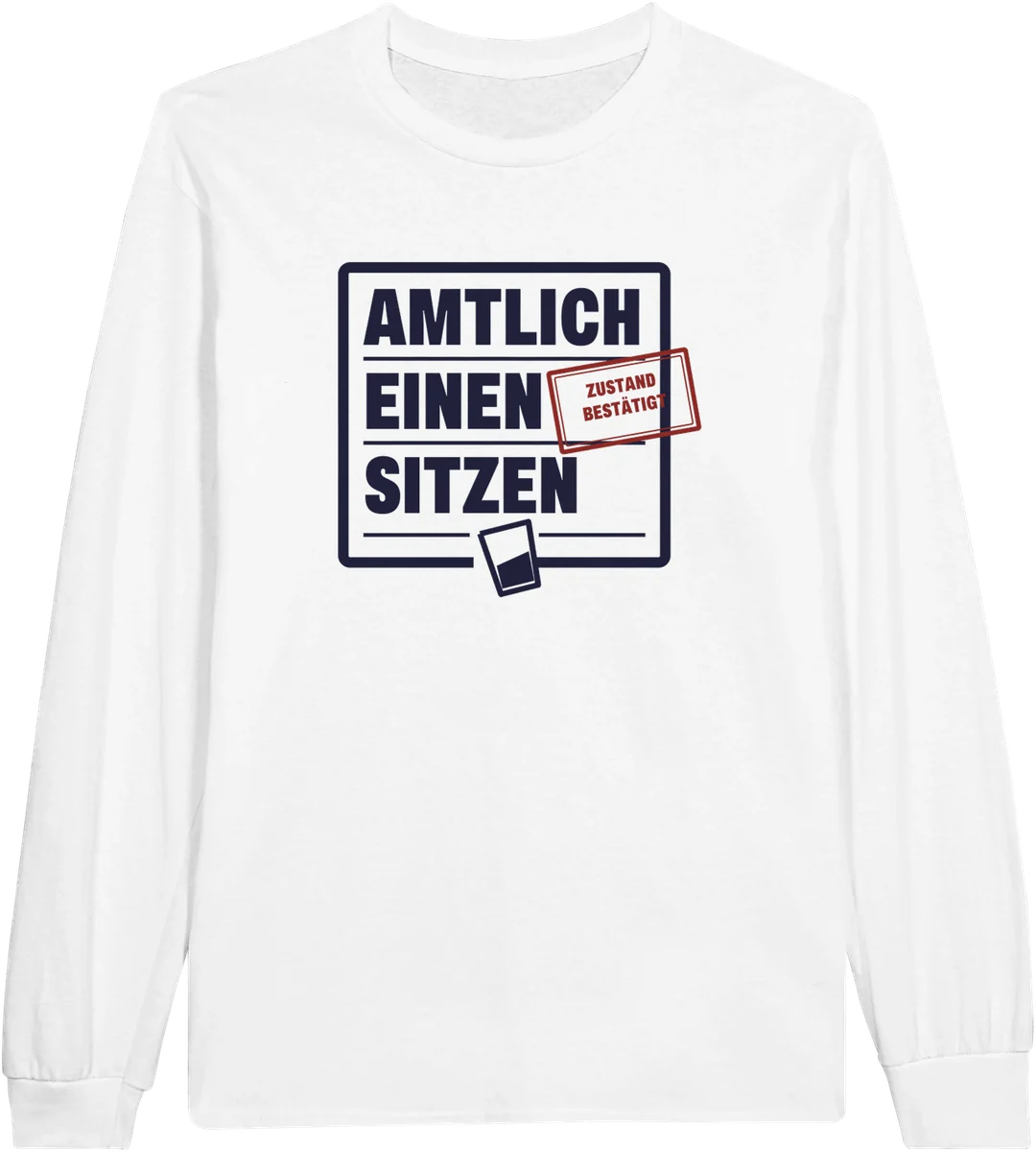 Amtlich einen sitzen – Weiß