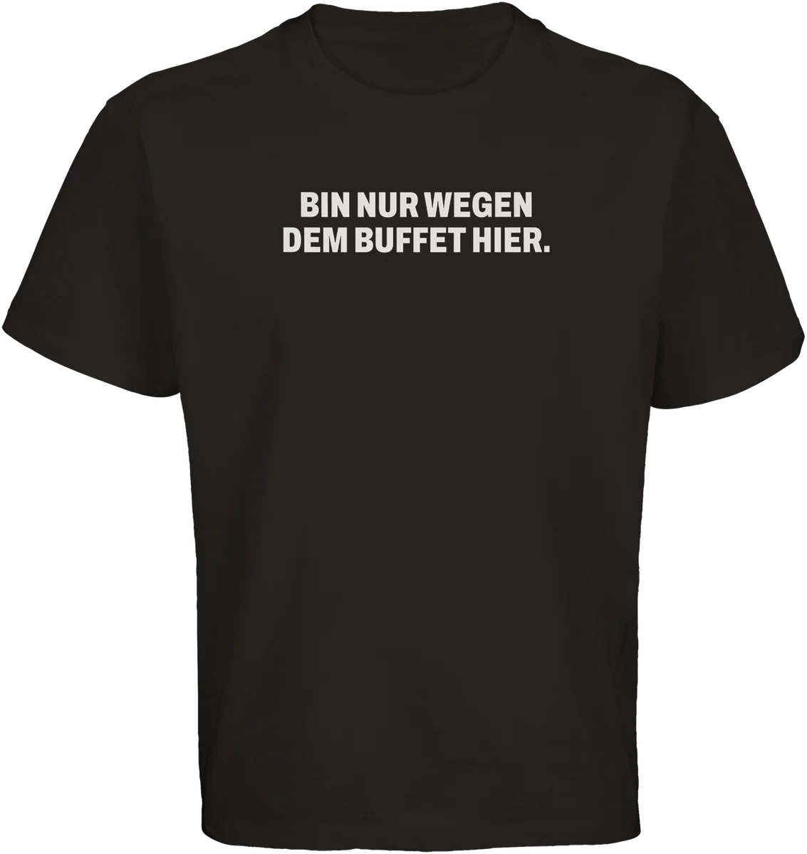 Nur wegen dem Buffet – Schwarz