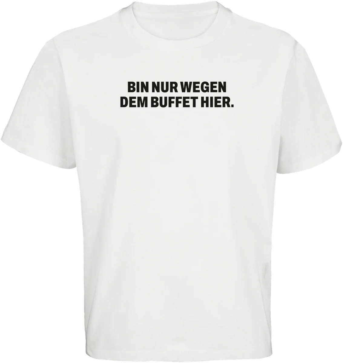 Nur wegen dem Buffet – Weiß