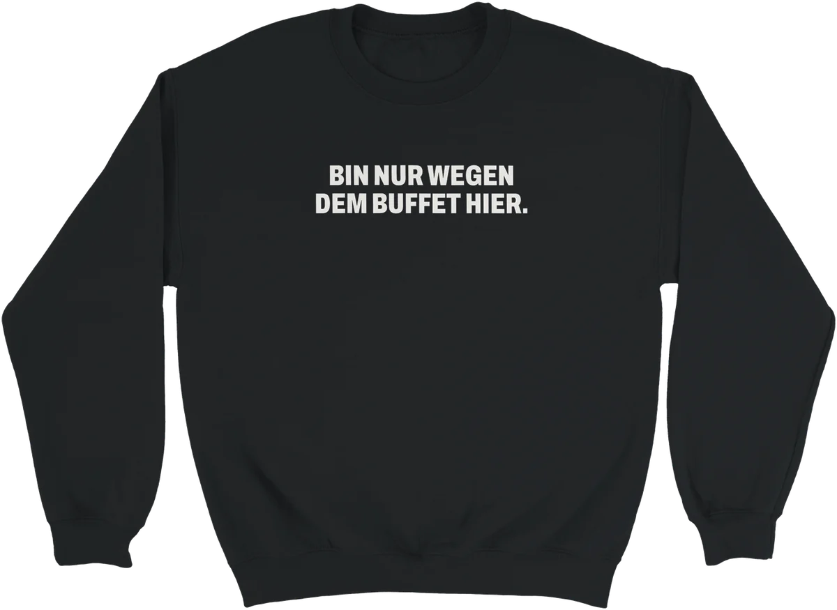 Nur wegen dem Buffet – Schwarz