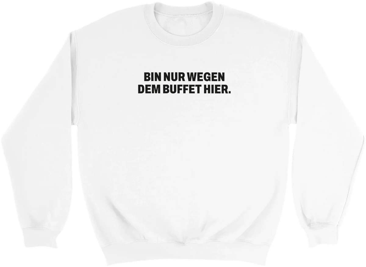 Nur wegen dem Buffet – Weiß