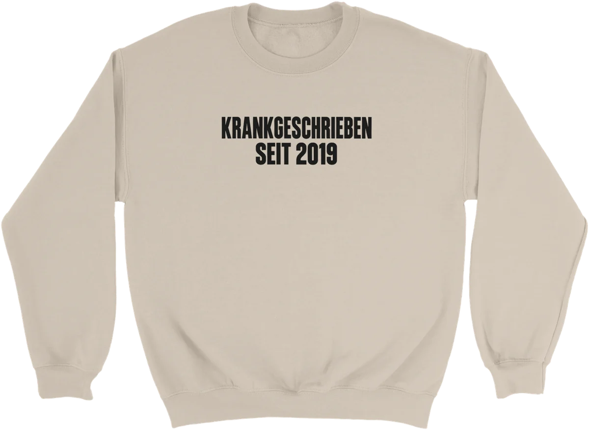 Krankgeschrieben seit 2019 – Sand