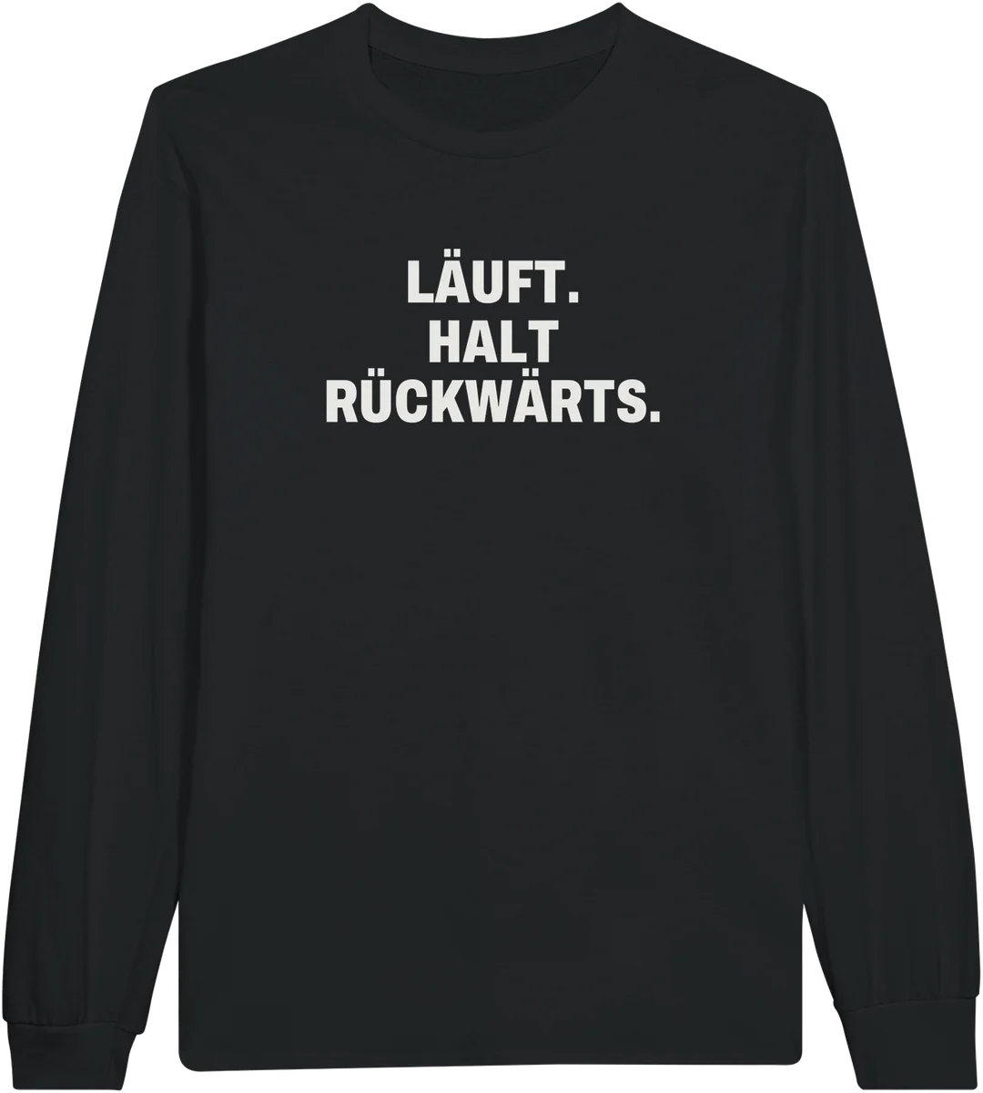 Läuft. Halt rückwärts. – Schwarz
