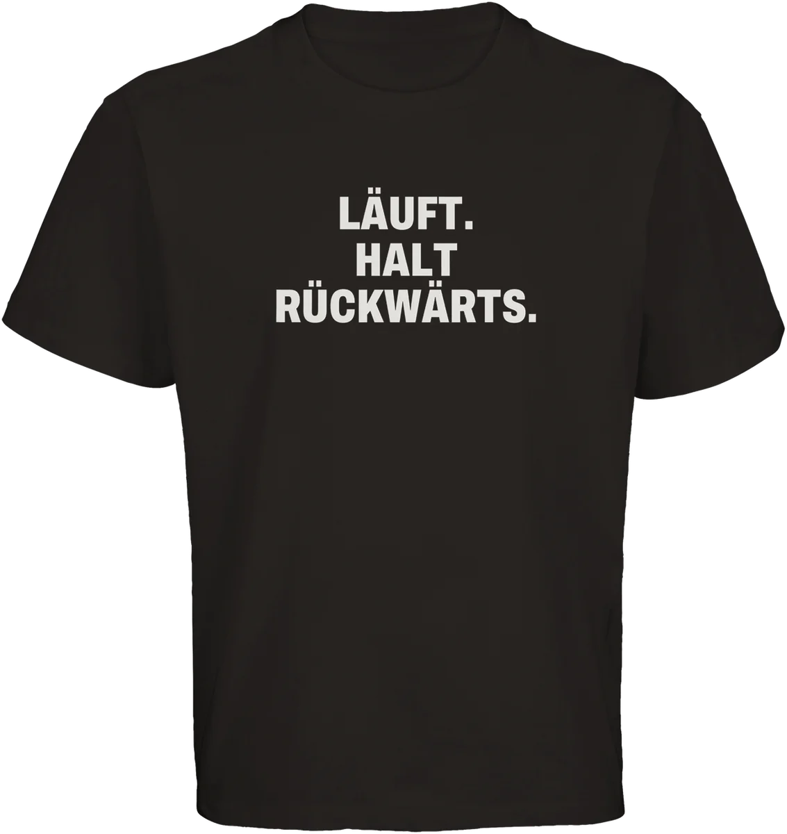 Läuft. Halt rückwärts. – Schwarz
