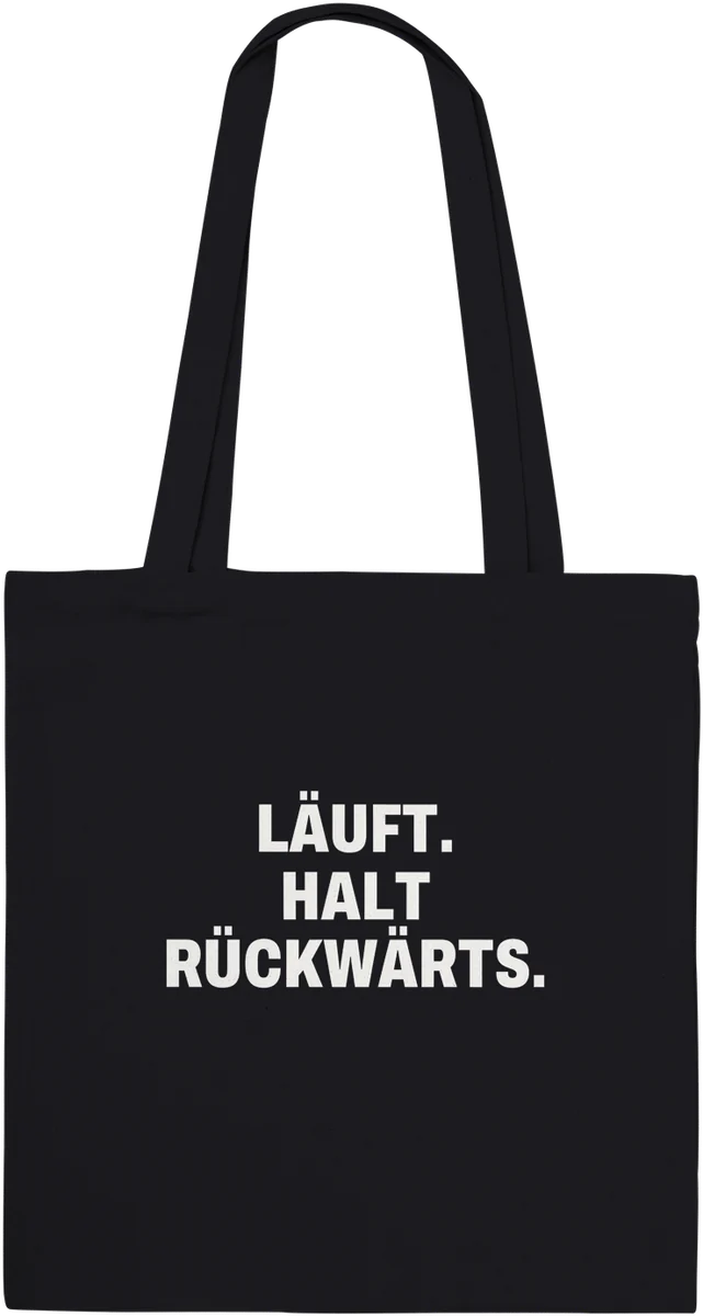 Läuft. Halt rückwärts. – Schwarz